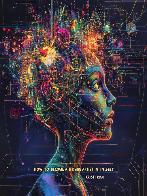 Title details for How to Become a Thriving Artist In 2025 by Kristi Ryan - Available